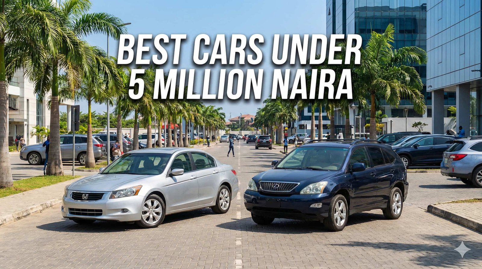 10 Best Cars You Can Buy Under 5 Million Naira in Nigeria (2026 Guide)
